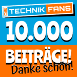 10000 Beiträgebei der Die Technikfans Community